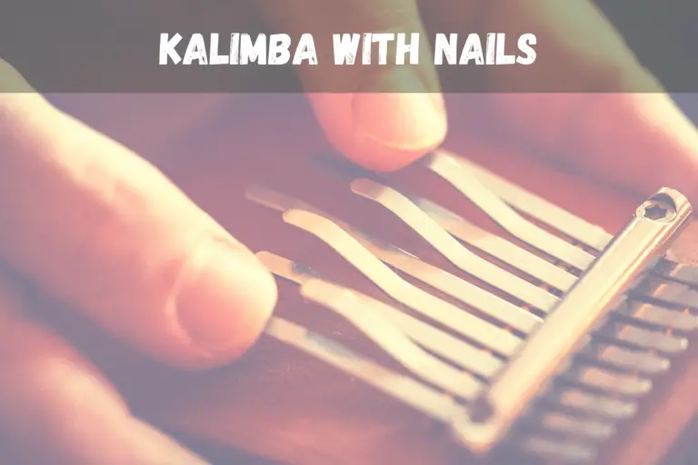 Kalimba Playing Tips – Thumb Nails Required or Not?